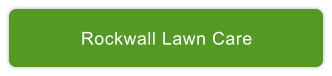 Rockwall Lawn Care